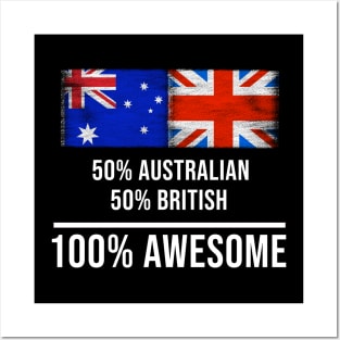 50% Australian 50% British 100% Awesome - Gift for British Heritage From Great Britain Posters and Art